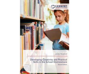 Developing Creativity and Practical Skills in the School Environment