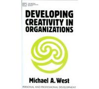 Developing Creativity in Organisations West, Michael, West, Lynda Ed. (Auteur)