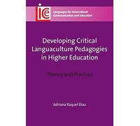 Developing Critical Languaculture Pedagogies In Higher Education