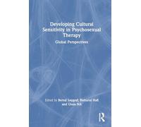 Developing Cultural Sensitivity in Psychosexual Therapy: Global Perspectives