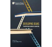 Developing Deans: Transforming Academic Leadership