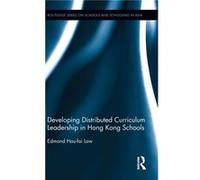 Developing Distributed Curriculum Leadership in Hong Kong Schools by Edmond Law Edmond Law (Auteur)