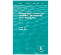 Developing Economic And Industrial Understanding In The Curriculum (1994) (Routledge Revivals)