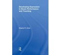 Developing Expression In Brass Performance And Teaching