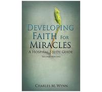 Developing Faith For Miracles