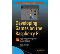 Developing Games on the Raspberry Pi - [Livre en VO] Unknown (Auteur)