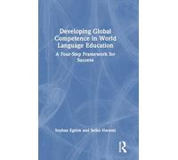 Developing Global Competence in World Language Education: A Four-step Framework for Success