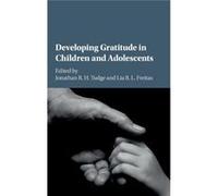 Developing Gratitude In Children & Adole Jonathan R H University Of North Carolina Tudge, Freitas Greensboro , Brazil Lia B L Universidade Federal Do Rio Grande Do Sul (Auteur)