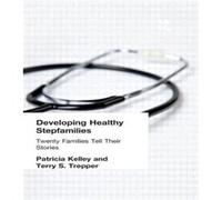 Developing Healthy Stepfamilies by Trepper & Terry S Western Michigan University & USA Patricia Kelley (Auteur)