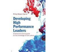 Developing High Performance Leaders by Harris Philip Robert PhD Harris International Limited USA Paperback Book Philip Robert Harris (Auteur)