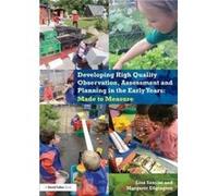 Developing High Quality Observation Assessment and Planning in the Early Years by Margaret Edgington Lisa Children,s Centre Support Teacher Sancisi, Margaret Vice President Of The National Campaign Fo