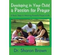 Developing In Your Child A Passion For Prayer