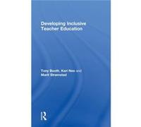 Developing Inclusive Teacher Education by Tony Booth Kari Nes, Marit Stromstad, Tony Booth (Auteur)
