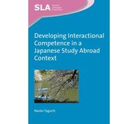 Developing Interactional Competence In A Japanese Study Abroad Context