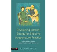 Developing Internal Energy for Effective Acupuncture Practice