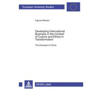 Developing International Business In The Context Of Culture And Ethics In Transformation