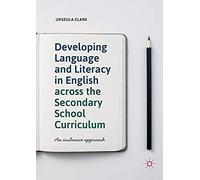 Developing Language And Literacy In English Across The Secondary School Curriculum