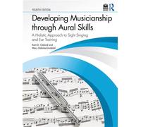 Developing Musicianship through Aural Skills A Holistic Approach to Sight Singing and Ear Training - Kent D. Cleland - Routledge - ebook (ePub) - Livre