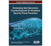 Developing Next-Generation Countermeasures For Homeland Security Threat Prevention