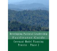 Developing Pastoral Leadership: Facilitator Guide