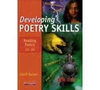 Developing Poetry Skills: Reading Poetry 11-14