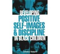 Developing Positive Self-Images & Discipline In Black Children