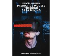 Developing Predictive Models Through Data Mining