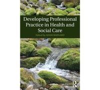 Developing Professional Practice in Health and Social Care Adam Barnard, (Auteur)