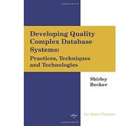 Developing Quality Complex Database Systems