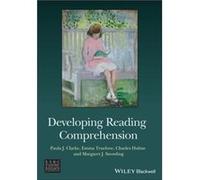 Developing Reading Comprehension by Margaret J. University of York Snowling Inconnu (Auteur)
