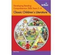Developing Reading Comprehension Skills Years 34 Classic Childrens Literature by Kate Heap Kate Heap (Auteur)