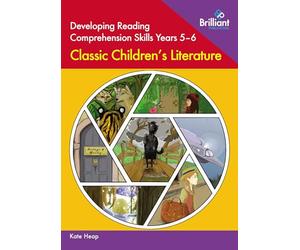 Developing Reading Comprehension Skills Years 5-6: Classic Literature | A vibrant collection of 12 engrossing extracts from classic children’s literature. Specially chosen for readers aged 9-11.