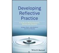 Developing Reflective Practice by Fiona Murphy Andy Grant, Judy Mckimm, Fiona Murphy (Auteur)