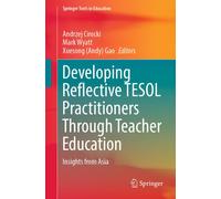 Developing Reflective Tesol Practitioners Through Teacher Education
