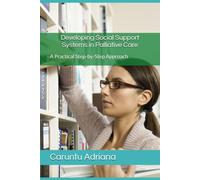 Developing Social Support Systems in Palliative Care: A Practical Step-by-Step Approach