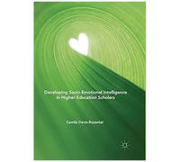 Developing Socio-Emotional Intelligence In Higher Education Scholars