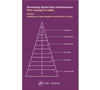 Developing Spatial Data Infrastructures by Ian P. Williamson INTERNATIONAL SYMPOSIUM ON SPATIAL DATA, International Symposium on Spatial Data Infrastructures (2001 Univers, Abbas Rajabifard, I. P. Wil