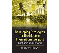 Developing Strategies For The Modern International Airport