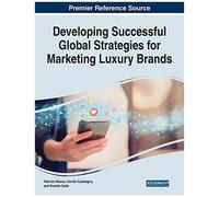 Developing Successful Global Strategies For Marketing Luxury Brands
