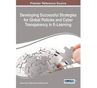 Developing Successful Strategies For Global Policies And Cyber Transparency In E-Learning