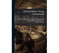 Developing Team Cohesion