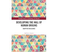 Développement du Hall des Origines Humaines – Résilience adaptative