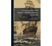 Developing the Navy's Operational Leaders