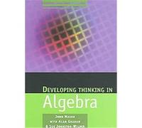 Developing Thinking In Algebra Alan Graham, John Mason, Sue Johnston-Wilder (Auteur)
