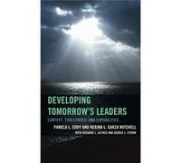 Developing Tomorrow'S Leaders: Context, Challenges, And Capabilities (The Futures Series On Community Colleges) (Hardcover) Pamela L Eddy, Debbie L Sydow, Richard L Alfred, Regina L Garza Mitchell (Au