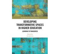 Developing Transformative Spaces In Higher Education