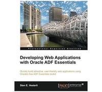 Developing Web Applications With Oracle Adf Essentials