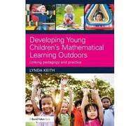 Developing Young Children's Mathematical Learning Outdoors
