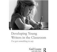 Developing Young Writers in the Classroom by Gail Loane Inconnu (Auteur)