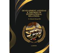 DEVELOPMENT AGENDAS AND THEORIES OF INTERNATIONAL RELATIONS